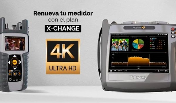 TELEVÉS: Lanza la campaña X-Change: Renueva tu medidor con tecnologías 4K