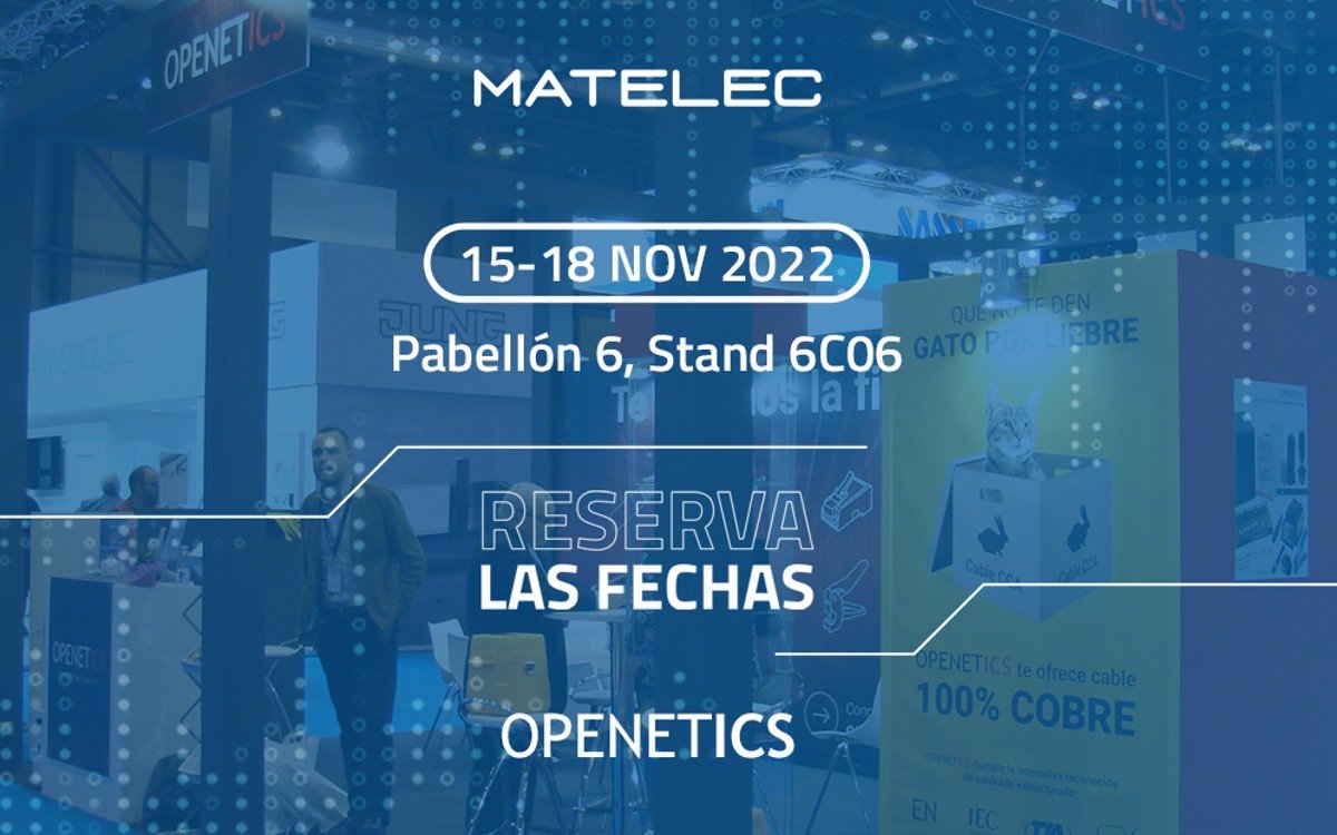 OPENETICS presente en MATELEC, el evento de  referencia para la industria eléctrica, electrónica y de  telecomunicaciones