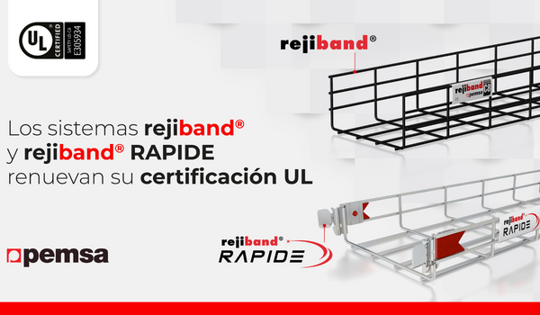 Pemsa: Los Sistemas Rejiband® y Rejiband® RAPIDE renuevan y amplían su Certificación UL