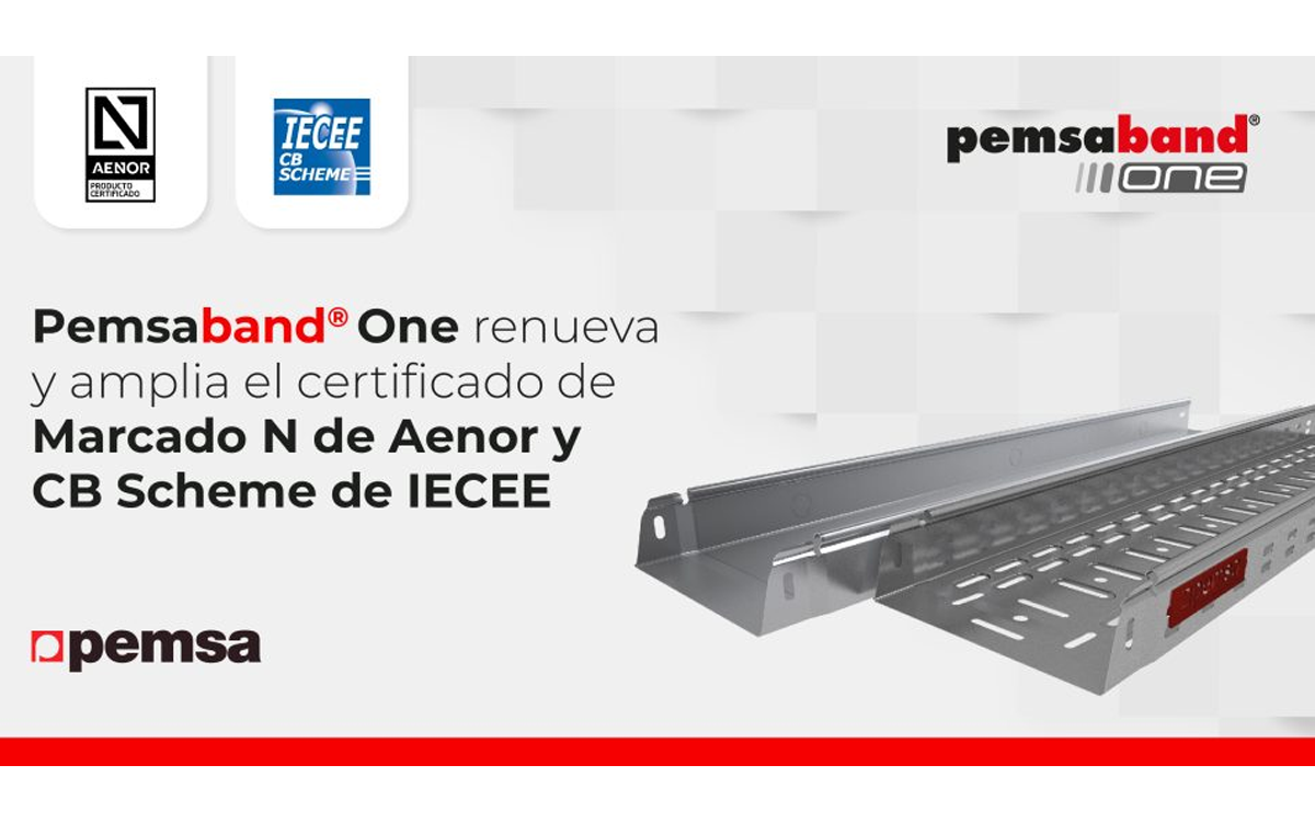 Pemsa renueva y amplia el certificado de Marcado N de Aenor y CB Scheme de IECEE para Pemsaband® One